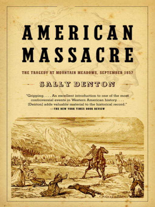 Title details for American Massacre by Sally Denton - Available